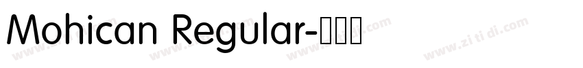 Mohican Regular字体转换 Mohican Regular字体转换